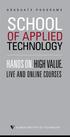 SCHOOL OF APPLIED HANDS ON. HIGH VALUE. TECHNOLOGY LIVE AND ONLINE COURSES