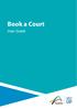 Book a Court. User Guide
