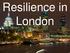 Resilience in London