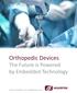 Orthopedic Devices The Future is Powered by Embedded Technology Axiomtek Co. Ltd., All Rights Reserved.