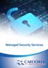 Managed Security Services. I.T. Security Specialists. Managed Security Services 1