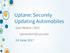 Uptane: Securely Updating Automobiles. Sam Weber NYU 14 June 2017