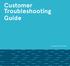 Customer Troubleshooting Guide