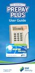 PREPAY PLUS. User Guide. energy made better. Proud to make a difference. SSE Airtricity Prepay Plus