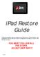 ipad Restore Guide YOU MUST FOLLOW ALL THE STEPS. DO NOT SKIP ANY!!!