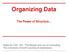 Organizing Data The Power of Structure...
