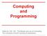 Computing and Programming. Notes for CSC The Beauty and Joy of Computing The University of North Carolina at Greensboro