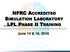 NFRC ACCREDITED SIMULATION LABORATORY LPL PHASE II TRAINING. June 14 & 16, 2016