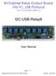 8-Channel Relay Output Board Via I 2 C, USB Protocol P/N KA-I2C-8-RL-PWR-TH. I2C-USB-Relay8. User Manual. Page 1 / 17