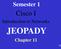 Semester 1. Cisco I. Introduction to Networks JEOPADY. Chapter 11