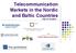 Telecommunication Markets in the Nordic and Baltic Countries. - Per