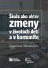 Škola ako aktér. zmeny. v životoch detí. a v komunite. Zuzana Čačová, Peter Lenčo (eds.)