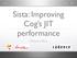 Sista: Improving Cog s JIT performance. Clément Béra