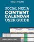 CONTENT CALENDAR USER GUIDE SOCIAL MEDIA TABLE OF CONTENTS. Introduction pg. 3
