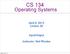 CS 134. Operating Systems. April 8, 2013 Lecture 20. Input/Output. Instructor: Neil Rhodes. Monday, April 7, 14