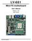 LV-681. Mini-ITX motherboard. User s Manual. Edition: /04/09. LV-681 User s Manual 1