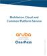 ClearPass. MobileIron Cloud and Common Platform Service. Integration Guide. MobileIron Cloud and Common Platform Services