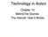 Technology in Action. Chapter 13 Behind the Scenes: The Internet: How It Works Prentice-Hall, Inc.