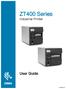 ZT400 Series. User Guide. Industrial Printer P