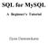 SQL for MySQL A Beginner s Tutorial
