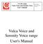 Vulca Voice and Serenity Voice range User's Manual