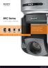 BRC Series. Colour Video Cameras. The BRC Series consists of four Pan/Tilt/Zoom (P/T/Z) cameras. The BRC-H700, BRC-Z700, BRC-Z330, and BRC-300/300P.