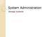 System Administration. Storage Systems
