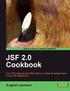 JSF 2.0 Cookbook. Over 100 simple but incredibly effective recipes for taking control of your JSF applications. Anghel Leonard BIRMINGHAM - MUMBAI