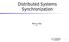 Distributed Systems Synchronization. Marcus Völp 2007