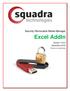Security Removable Media Manager. Excel AddIn. Version (December 2015) Protect your valuable data