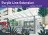 Purple Line Extension Section 1 Community Meeting October 18, 2018