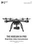 THE HUBSAN X4 PRO Real-time video transmission. 14+ Read the User Manual and its instructions carefully before use!