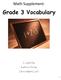 Math Supplement: Grade 3 Vocabulary. Compiled by: Katherine Dunlap. District Math Coach