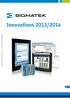Innovations 2013/2014. Copyright 11/2013 by SIGMATEK GmbH & Co KG Subject to technical changes and amendments.