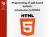 Programming of web-based systems Introduction to HTML5