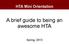 A brief guide to being an awesome HTA