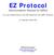EZ Protocol. Communication Protocol for EZPLC. For use of EZAutomation and AVG Customers with EZPLC Products. Copyright 2005 AVG
