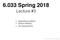 6.033 Spring Lecture #3. Operating systems Virtual memory OS abstractions spring 2018 Katrina LaCurts