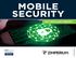 MOBILE SECURITY 2017 SPOTLIGHT REPORT. Information Security PRESENTED BY. Group Partner