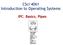 CSci 4061 Introduction to Operating Systems. IPC: Basics, Pipes