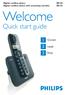 Digital cordless phone Digital cordless phone with answering machine. Welcome. Quick start guide. Connect. Install. Enjoy