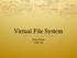 Virtual File System. Don Porter CSE 306