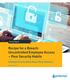 Recipe for a Breach: Uncontrolled Employee Access + Poor Security Habits Employee Security Habits Reveal Risky Imbalance