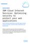 IBM Cloud Internet Services: Optimizing security to protect your web applications