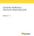 Symantec NetBackup OpsCenter Reporting Guide. Release 7.7