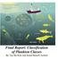 Final Report: Classification of Plankton Classes By Tae Ho Kim and Saaid Haseeb Arshad