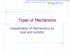 MAE 342 Dynamics of Machines. Types of Mechanisms. type and mobility