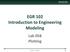 EGR 102 Introduction to Engineering Modeling. Lab 05B Plotting