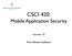CSCI 420: Mobile Application Security. Lecture 15. Prof. Adwait Nadkarni
