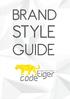 BRAND STYLE GUIDE. tiger. Strikingly Innovative Solutions. code